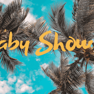 Baby shower tropical